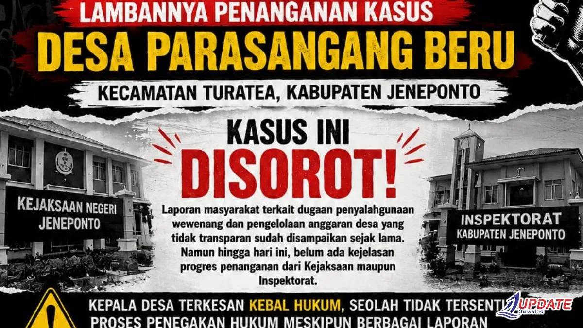 Mosi Tidak Percaya Menguat, Warga Soroti Lambannya Penanganan Kasus Desa Parasangang Beru di Jeneponto 7 Mosi Tidak Percaya Menguat, Warga Soroti Lambannya Penanganan Kasus Desa Parasangang Beru di Jeneponto