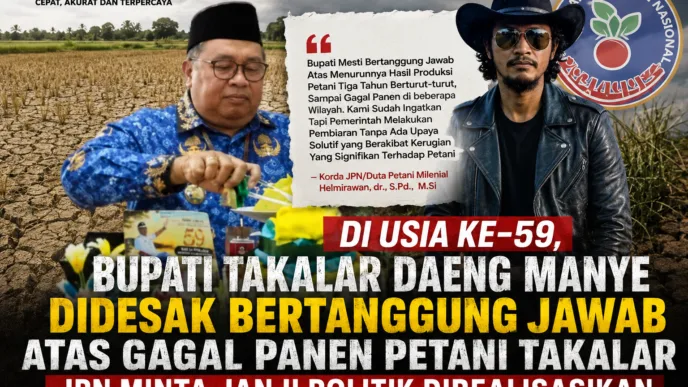Di Usia ke-59, Daeng Manye Didesak Bertanggung Jawab atas Gagal Panen Petani Takalar, JPN Minta Janji Politik Direalisasikan