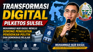 Transformasi Digital Pilketos Sulsel, Muhammad Nur Rasul Menilai  Dorong Penguatan Pendidikan Politik dan Demokrasi Pelajar