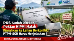 PKS Sudah Diteken, Poktan HIPMI Malah Dihadapkan Pada Lahan Berkonflik! Ada Apa Dengan PTPN-SGN?